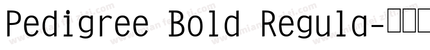 Pedigree Bold Regula字体转换